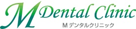 医療法人社団 Mデンタル Mデンタルクリニック