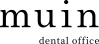muin dental office